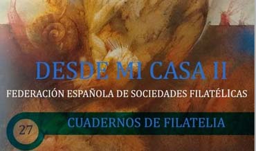 Cuadernos de Filatelia Nº27 “Desde mi Casa II”
