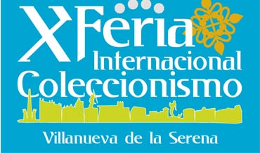 X Feria Coleccionismo Villanueva de la Serena