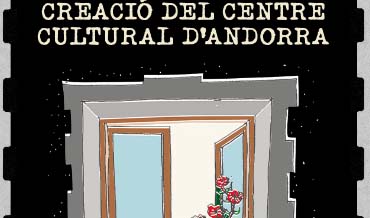 Creació del Centre Cultural d´Andorra